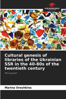 Cultural genesis of libraries of the Ukrainian SSR in the 40-80s of the twentieth century