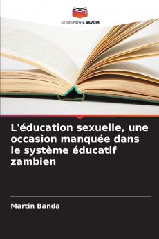 L'éducation sexuelle une occasion manquée dans le système éducatif zambien
