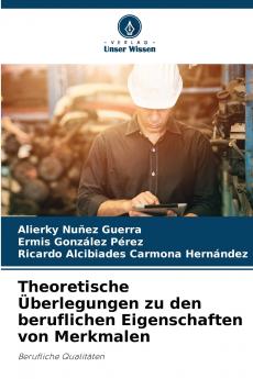 Theoretische Überlegungen zu den beruflichen Eigenschaften von Merkmalen