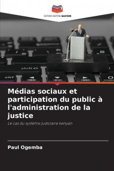 Médias sociaux et participation du public à l'administration de la justice