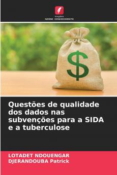 Questões de qualidade dos dados nas subvenções para a SIDA e a tuberculose