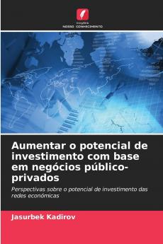 Aumentar o potencial de investimento com base em negócios público-privados