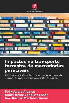 Impactos no transporte terrestre de mercadorias perecíveis