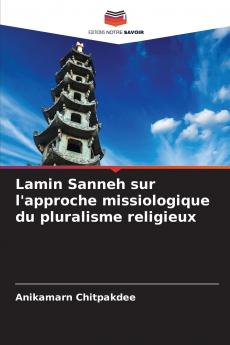 Lamin Sanneh sur l'approche missiologique du pluralisme religieux