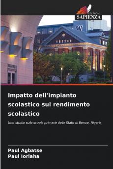 Impatto dell'impianto scolastico sul rendimento scolastico