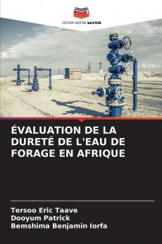 ÉVALUATION DE LA DURETÉ DE L'EAU DE FORAGE EN AFRIQUE