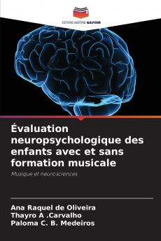 Évaluation neuropsychologique des enfants avec et sans formation musicale