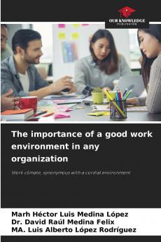 The importance of a good work environment in any organization