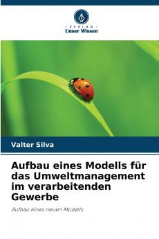 Aufbau eines Modells für das Umweltmanagement im verarbeitenden Gewerbe