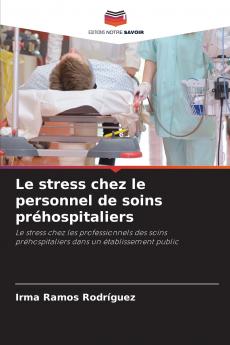 Le stress chez le personnel de soins préhospitaliers