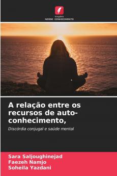 A relação entre os recursos de auto-conhecimento