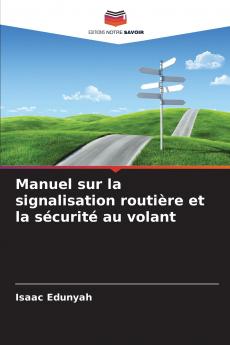 Manuel sur la signalisation routière et la sécurité au volant