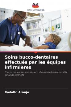 Soins bucco-dentaires effectués par les équipes infirmières
