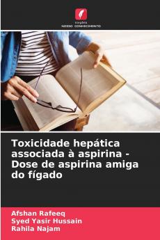 Toxicidade hepática associada à aspirina - Dose de aspirina amiga do fígado