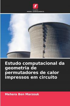 Estudo computacional da geometria de permutadores de calor impressos em circuito
