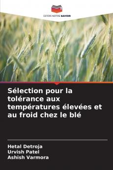 Sélection pour la tolérance aux températures élevées et au froid chez le blé