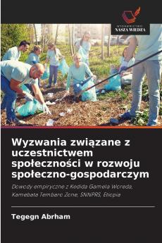 Wyzwania zwi?zane z uczestnictwem spo?eczno?ci w rozwoju spo?eczno-gospodarczym