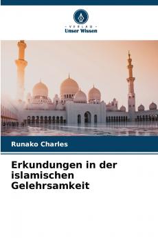 Erkundungen in der islamischen Gelehrsamkeit