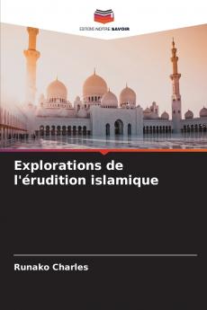 Explorations de l'érudition islamique