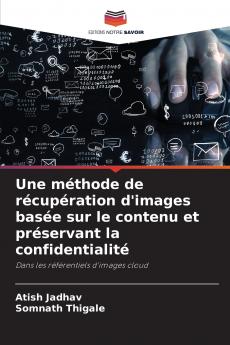 Une méthode de récupération d'images basée sur le contenu et préservant la confidentialité