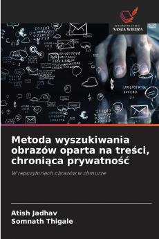 Metoda wyszukiwania obrazów oparta na tre?ci chroni?ca prywatno??