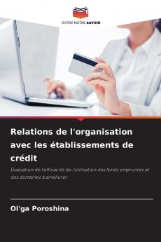 Relations de l'organisation avec les établissements de crédit