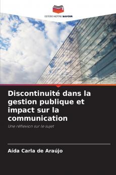 Discontinuité dans la gestion publique et impact sur la communication