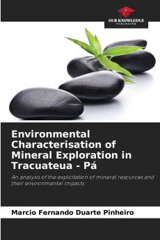 Environmental Characterisation of Mineral Exploration in Tracuateua - Pá