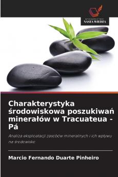 Charakterystyka ?rodowiskowa poszukiwa? minera?ów w Tracuateua - Pá