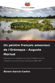 Un peintre français amoureux de l'Orénoque