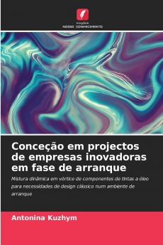 Conceção em projectos de empresas inovadoras em fase de arranque
