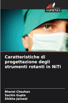 Caratteristiche di progettazione degli strumenti rotanti in NiTi