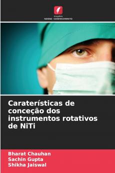 Caraterísticas de conceção dos instrumentos rotativos de NiTi