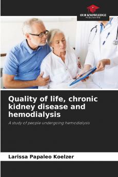 Quality of life chronic kidney disease and hemodialysis
