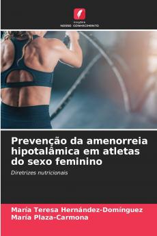 Prevenção da amenorreia hipotalâmica em atletas do sexo feminino