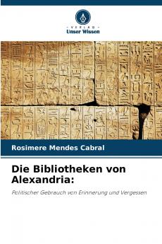 Die Bibliotheken von Alexandria