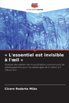 L'essentiel est invisible à l'œil