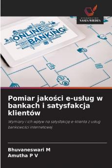 Pomiar jako?ci e-us?ug w bankach i satysfakcja klientów