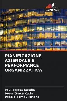 PIANIFICAZIONE AZIENDALE E PERFORMANCE ORGANIZZATIVA