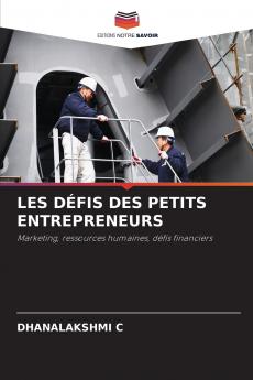 LES DÉFIS DES PETITS ENTREPRENEURS