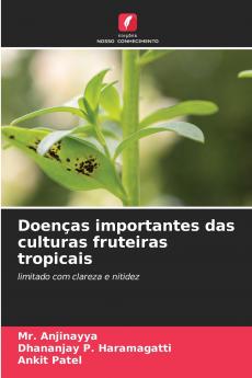 Doenças importantes das culturas fruteiras tropicais