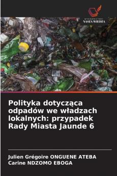 Polityka dotycz?ca odpadów we w?adzach lokalnych