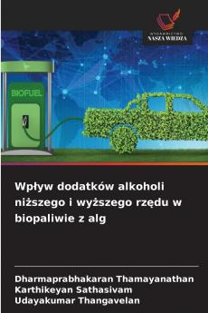 Wp?yw dodatków alkoholi ni?szego i wy?szego rz?du w biopaliwie z alg