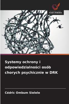 Systemy ochrony i odpowiedzialno?ci osób chorych psychicznie w DRK