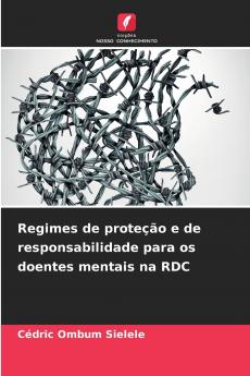 Regimes de proteção e de responsabilidade para os doentes mentais na RDC