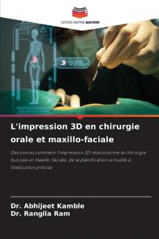 L'impression 3D en chirurgie orale et maxillo-faciale