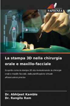 La stampa 3D nella chirurgia orale e maxillo-facciale