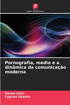 Pornografia media e a dinâmica da comunicação moderna