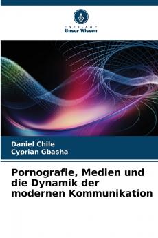 Pornografie Medien und die Dynamik der modernen Kommunikation