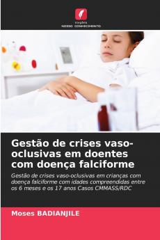 Gestão de crises vaso-oclusivas em doentes com doença falciforme